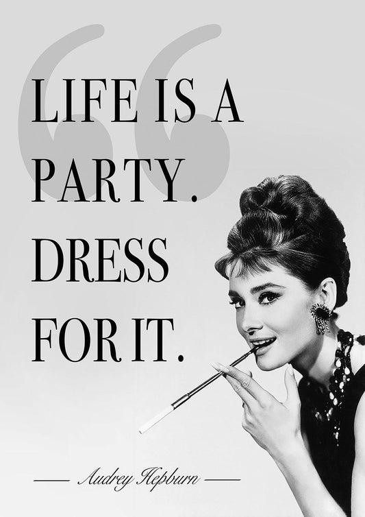 AUDREY HEPBURN PRINT: Life is a Party, Dress for it Quote Art Print - Pimlico Prints