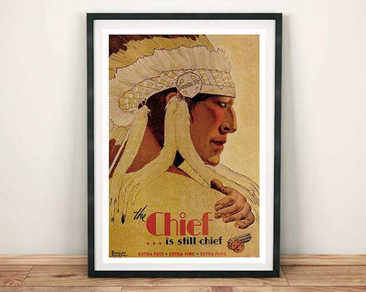 SANTA FE POSTER: Vintage Chief is Still Chief Advert Art Print - The Print Arcade