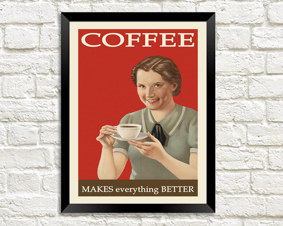 COFFEE PRINT: Coffee Makes everything Better Vintage Advertisement - Pimlico Prints