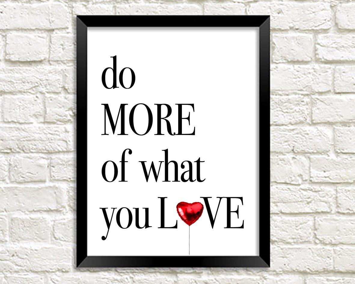 LOVE LIFE PRINT: Do More of What You Love Art Poster - Pimlico Prints