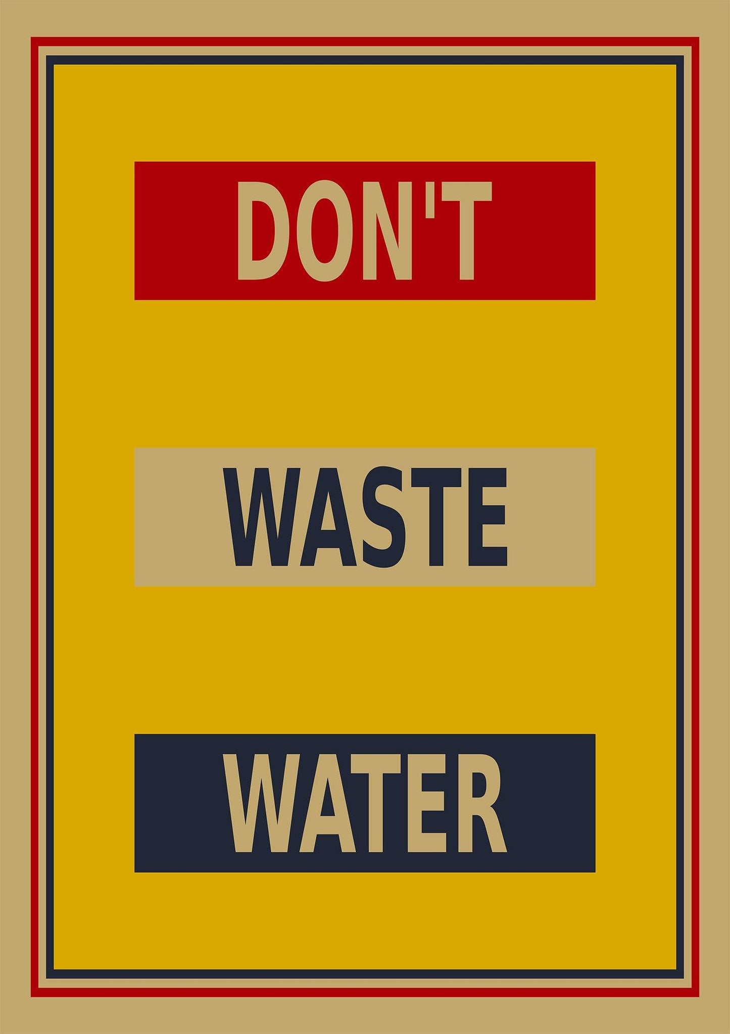 DON'T WASTE WATER POSTER: Vintage Style Save Water Art Print - Pimlico Prints