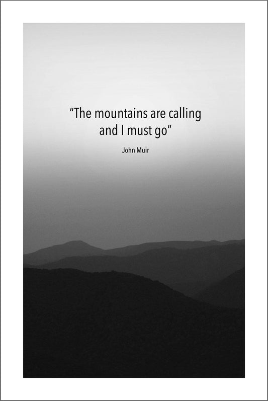 JOHN MUIR QUOTE: The Mountains are Calling Art Print - Pimlico Prints