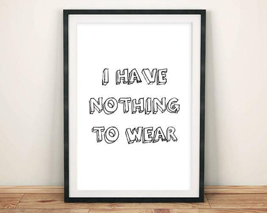 NOTHING TO WEAR POSTER: Clothes Art Print - Pimlico Prints