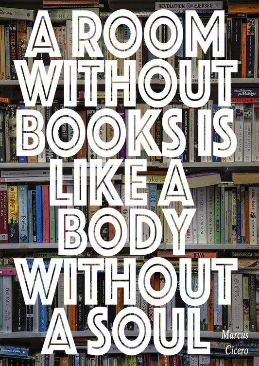 ROOM WITHOUT BOOKS PRINT: Cicero Body Without A Soul Quote Library Poster - Pimlico Prints