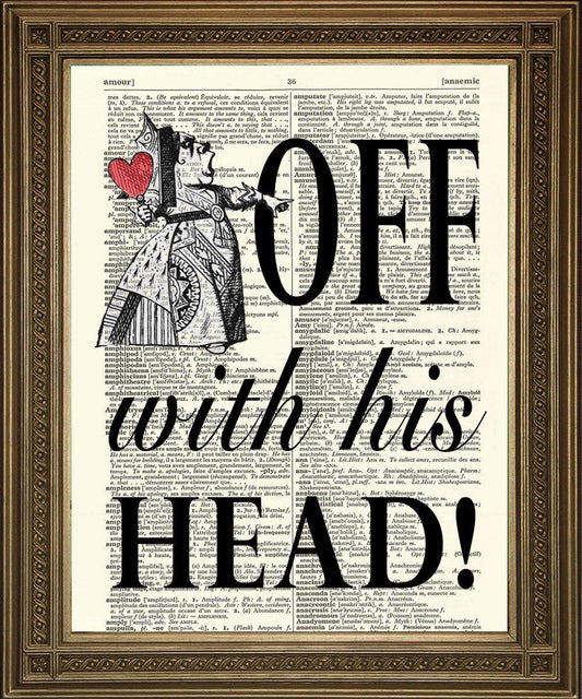 QUEEN OF HEARTS PRINT: Alice 'Off with His Head' Dictionary Art - Pimlico Prints